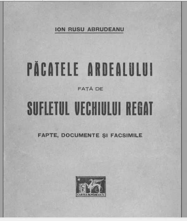 Pacatele Ardealului fata de sufletul Vechiului Regat 1931