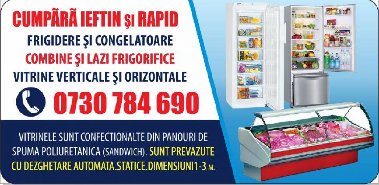 Vand frigidere, congelatoare, lazi, vitrine si combine frigorifice