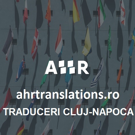 Birou traduceri legalizate Cluj-Napoca onLine - AHR TRANSLATIONS 