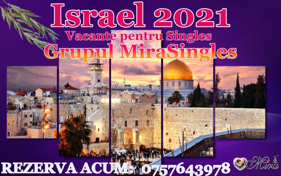 O vacanta  speciala in Israel 05-09 Octombrie- Vacanta singles