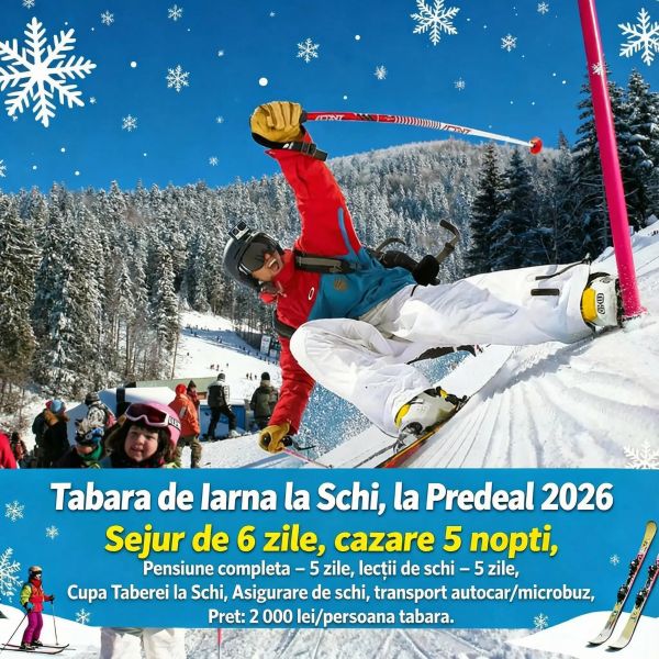 Tabară de Iarnă la Schi, la Predeal 2026