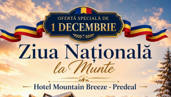 Ofertă Specială de 1 Decembrie  Ziua Națională la  Munte   Hotel „Mountain Breeze” Predeal  Sejur 4