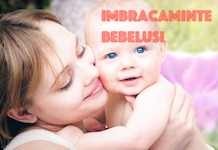 Imbracaminte Bebelusi