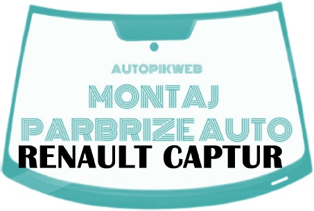 Montaj parbriz  Renault Captur