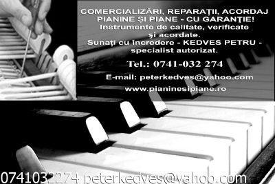 VANZARI PIANINE SI PIANE SECOND HAND, REPARATII, ACORDAJ - CU GARANTIE!!! 