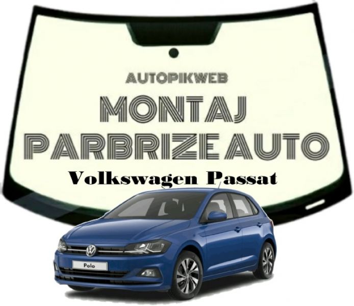 Montaj parbriz Volkswagen Polo
