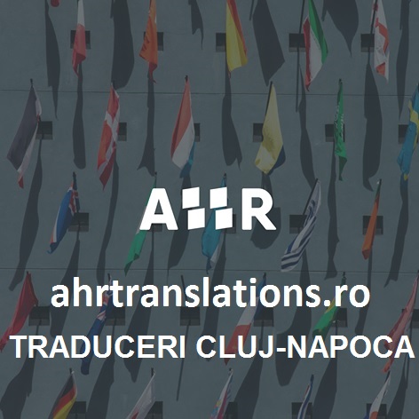 Birou traduceri legalizate Cluj-Napoca onLine - AHR TRANSLATIONS